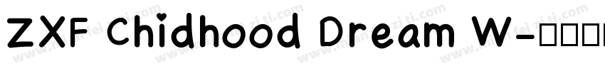 ZXF Chidhood Dream W字体转换